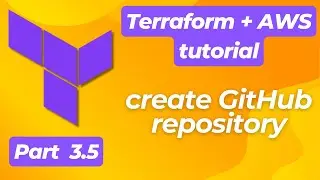Terraform+AWS, part 3.5 | Initialize terraform | Create GitHub repository | Beginner’s tutorial
