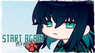 Start Again Meme || GachaClub