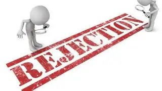 REJECTION does not mean anything!!