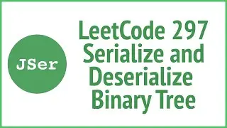 leetCode 297 - Serialize and Deserialize Binary Tree | JSer - algorithm & JavaScript