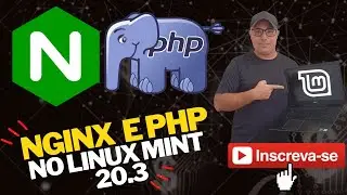 💻 COMO INSTALAR o NGINX integrado com PHP (LEMP) no Linux Mint 20.3 Una x64 🐧🐧