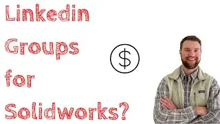 Intro to Solidworks Linkedin Groups | Network Like a Pro