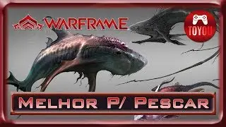 O Melhor Warframe Para Pescar