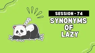 Session 76 - Synonyms of lazy 😴