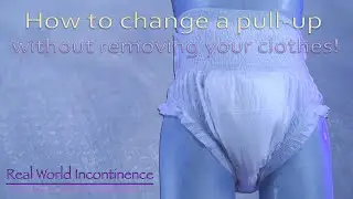 How to change a pull-up without removing your clothes #adultdiaper #pullup