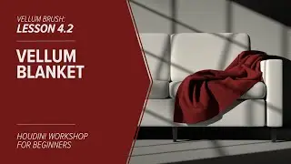 4.2  - VELLUM BRUSH - Vellum Blanket in Houdini