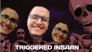 Skeleton Roasting Triggered Insaan || Triggered Insaan Good Bye 🤬||