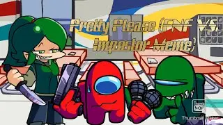 Pretty Please But Is Red, Green, and Mitori (FNF VS. Impostor Meme)
