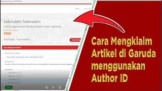 Cara Mengklaim Artikel di Garuda menggunakan Author ID