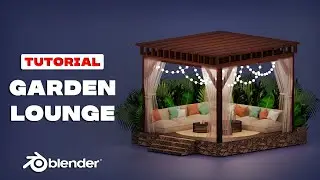 Garden Lounge in Blender 3.3 - 3D Modeling Tutorial For Beginners