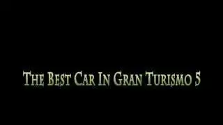 The Best Car In Gran Turismo 5