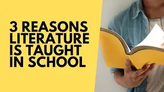 3 Reasons Why Literature is Taught in School