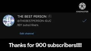 Thanks for 900 subscribers!!!!!