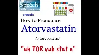 How to Pronounce Atorvastatin