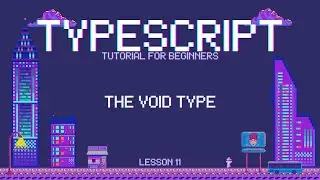 Typescript for Beginners - The void Type - Lesson 11