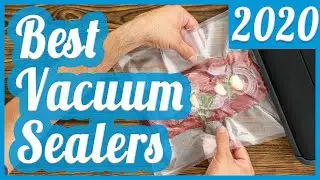 Best Vacuum Sealer To Buy In 2020