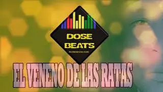 46. EL VENENO DE LAS RATAS - DOSE BEATS - Album Universal