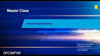 Master Class:  Arcserve SaaS Backup for M365, Google Workspace