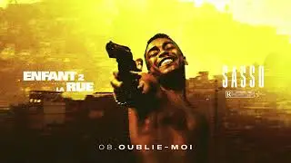 Sasso - Oublie-moi (Audio)
