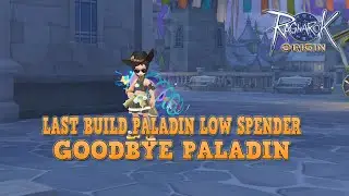Last Build PALADIN Martyr LOW SPENDER - Ragnarok Origin Global