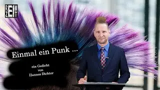 Einmal ein Punk ... (ein satirisches Gedicht)