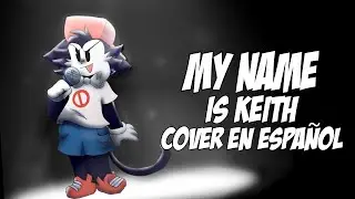 My Name is Keith | Cover en Español (Especial 200 Subs)