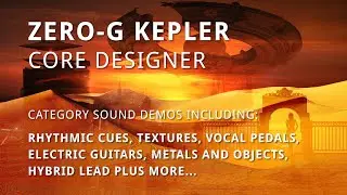 ZERO-G Kepler - Core Designer | Other Category Sound Demos
