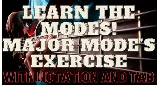 Major Modes and Arpeggios Exercise  (with Notation and Tab)
