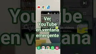 Cómo ver Youtube en ventana emergente o pantalla dividida en Android