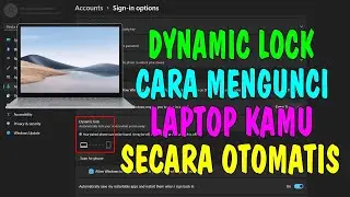 Cara Mengunci Laptop Secara Otomatis Menggunakan Dynamic Lock