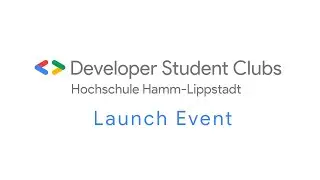 Developer Student Clubs - Launch Event [Hochschule Hamm-Lippstadt]