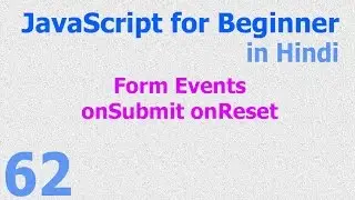 62 JavaScript Hindi - Beginner Tutorials - Form Events onSubmit onReset