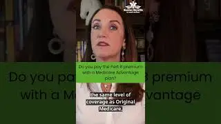 Do You Still Pay Part B Premiums with Medicare Advantage?