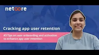 Cracking App User Retention: Episode 3 - Tips on User Onboarding and Activation