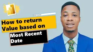 How to Return Value based on most recent date in PowerBI