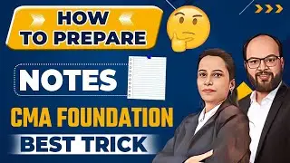 How to Prepare CMA Foundation Notes | How to Make Notes in CMA | CMA Foundation Notes | ICMAI Exam