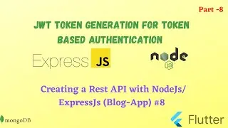 NodeJs: Generate a JWT token for token based authentication with blog app 🔥|| Flutter with NodeJS #8