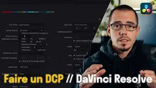 How to make a DCP (Digital Cinema Package) on DaVinci Resolve