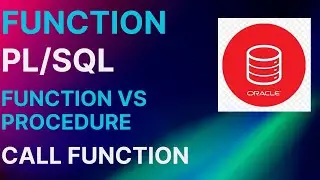 PL/SQL Function with Example | Function Vs Procedure | Call Function