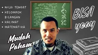 NILAI TEMPAT, KELOMPOK BILANGAN, DAN KALIMAT MATEMATIKA