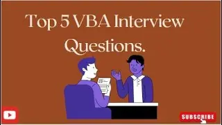 Top 5 VBA Interview Questions. 