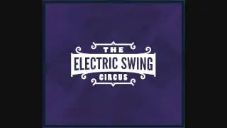 Electric Swing Circus - Everybody Wants To Be A Cat - Electro Swing
