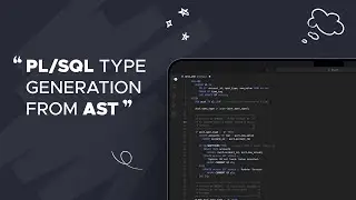Griffiths Waite PL/SQL Type Generation from AST