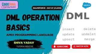 Salesforce Apex Tutorial | DML Operations Explained | Day 07 of Salesforce 30 Days Series