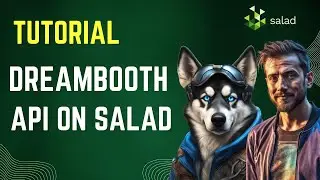 Tutorial - How to deploy Salad Dreambooth API for Stable Diffusion Training and Finetuning