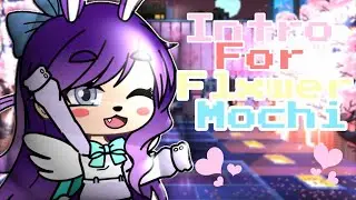 •Intro For Flxwer Mochi (Intro Contest) (Gacha Life)•