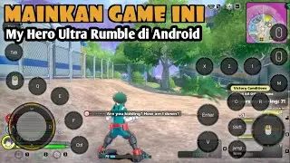 Baru ‼️ Game My Hero Ultra Rumble di Android [Cloud Game Chikii]
