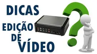 Dicas para Edição de Vídeo (Sony Vegas)