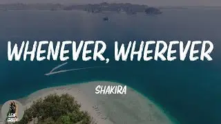 Whenever, Wherever (Lyrics)