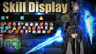 ACT - Skill Display Guide - Installation & Customization | FFXIV